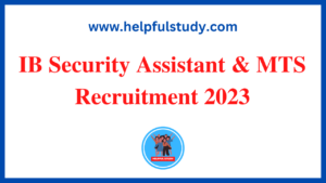 IB Security Assistant & MTS Recruitment 2023